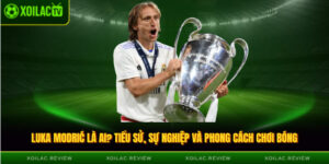 Luka Modrić là ai? Tiểu sử sự nghiệp và phong cách chơi bóng
